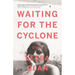 Waiting for the Cyclone: Stories