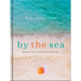 By the Sea: Glimpses of Eternity, Reflections of Simple Hope