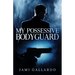My Possessive Bodyguard