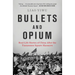 Bullets and Opium: Real-Life Stories of China After the Tiananmen Square Massacre
