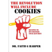 The Revolution Will Include Cookies: Recipes to De-Colonize Your Kitchen