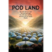 Pod Land: You will live in a pod. You will eat bugs. You will own nothing. And you will be happy. Maybe.