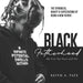 Black Fatherhood: The Struggles, Beauty & Expectations of Being a New Father: My First Two Years with Kai