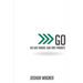 Go: His Last Words. Our First Priority.
