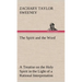 The Spirit and the Word A Treatise on the Holy Spirit in the Light of a Rational Interpretation of the Word of Truth
