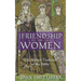 The Friendship of Women: The Hidden Tradition of the Bible