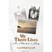 My Three Lives: An Adventure in Living