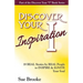Discover Your Inspiration: Real Stories by Real People to Inspire and Ignite Your Soul