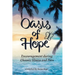 Oasis of Hope: Encouragement during Chronic Illness and Pain