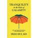 Tranquility in the midst of Calamity