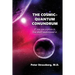The Cosmic-Quantum Conundrum: If You Can Explain It, You Don't Understand It.