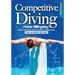 Competitive Diving Illustrated: Coaching Strategies to Perform 134 Dives
