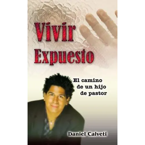 La Vivir Expuesto: El Camino de Un Hijo de Pastor
