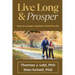 Live Long & Prosper: Keys to a Longer, Healthier, Productive Life