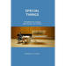 Special Things: A Handbook for Creating What Systems Can't Deliver