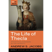 The Life of Thecla: Apocryphal Expansion in Late Antiquity