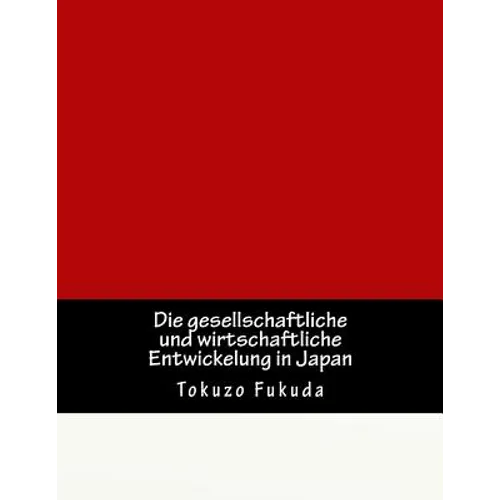 Die gesellschaftliche und wirtschaftliche Entwickelung in Japan