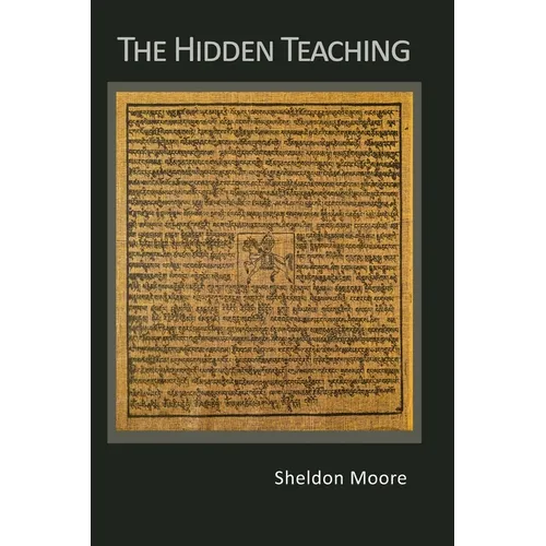 The Hidden Teaching: Sheldon Moore
