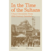 In the Time of the Sultans: Urban Chronicles From 19th Century Istanbul