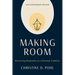 Making Room, 25th Anniversary Edition: Recovering Hospitality as a Christian Tradition