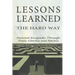 Lessons Learned the Hard Way