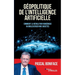 Géopolitique de l'intelligence artificielle: Comment la révolution numérique va bouleverser nos sociétés