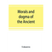 Morals and dogma of the Ancient and accepted Scottish rite of freemasonry, prepared for the Supreme council of the thirty-third degree, for the Southe