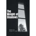 The Weight of Shadows