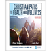 Christian Paths to Health and Wellness