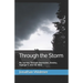 Through the Storm: My Journey Through Depression, Anxiety, Asperger's, and the Bible