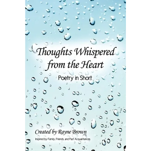 Thoughts Whispered from the Heart: Poetry in Short