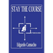 Stay the Course