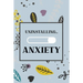 Uninstalling Anxiety: Bucket List for Exercises to Soothe Stress and Eliminate Anxiety Wherever You Are, Starting and Ending Every Day With