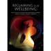 Reclaiming Our Wellbeing