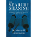 The Search for Meaning: Thoughts on the Weekly Torah Readings and Reflections on the High Holidays, "The Days of Awe"