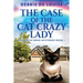 The Case Of The Cat Crazy Lady