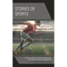 Stories of Sports: Critical Literacy in Media Production, Consumption, and Dissemination