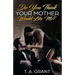 Do You Think Your Mother Would Like Me?