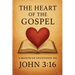 The Heart of the Gospel A Month of Devotions on John 3-16