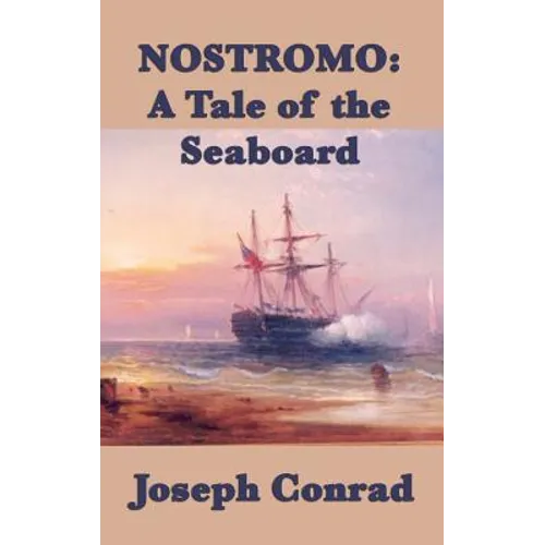 Nostromo: A Tale of the Seaboard