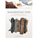Handwoven Tape: Understanding and Weaving Early American and Contemporary Tape