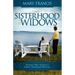 The Sisterhood of Widows: Sixteen True Stories of Grief, Anger and Healing