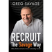 Recruit - The Savage Way: Skills, Attitudes and Tactics to Be an Outstanding Recruiter