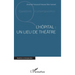 L'hôpital: un lieu de théâtre