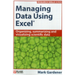 Managing Data Using Excel: Organizing, Summarizing and Visualizing Scientific Data