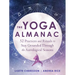The Yoga Almanac: 52 Practices and Rituals to Stay Grounded Through the Astrological Seasons