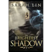 The Brightest Shadow