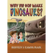 Why Did God Make Dinosaurs?