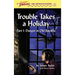 Trouble Takes a Holiday