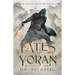 The Fates of Yoran